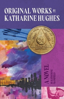 Original Works by Katharine Hughes by Mansfield, Katherine