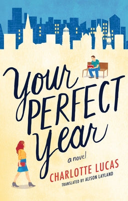 Your Perfect Year by Lucas, Charlotte