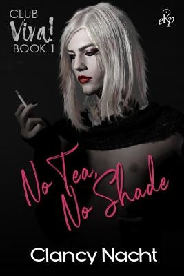 No Tea, No Shade by Nacht, Clancy