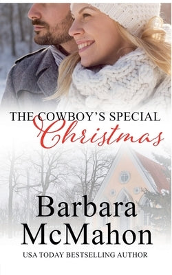 The Cowboy's Special Christmas by McMahon, Barbara