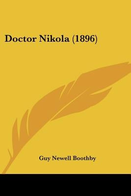 Doctor Nikola (1896) by Boothby, Guy Newell