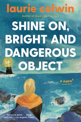 Shine On, Bright and Dangerous Object by Colwin, Laurie