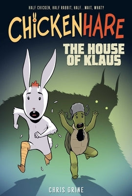 Chickenhare Volume 1: The House of Klaus by Grine, Chris