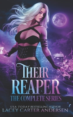Their Reaper: The Complete Series by Andersen, Lacey Carter