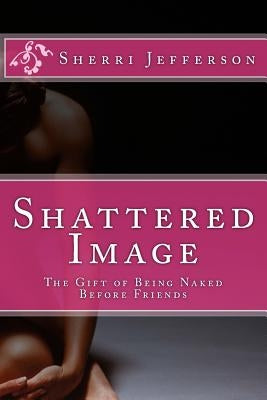 Shattered Image by Jefferson, Sherri