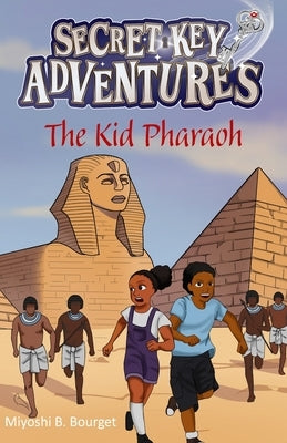 The Secret Key Adventures: The Kid Pharaoh by Osuagwu, Charisma