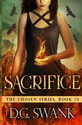 Sacrifice: The Chosen #3 by Grover Swank, Denise