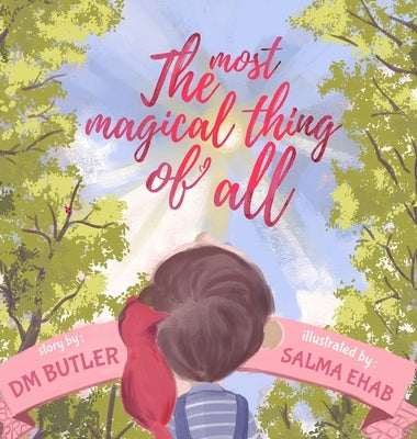 The Most Magical Thing of All by Butler, DM
