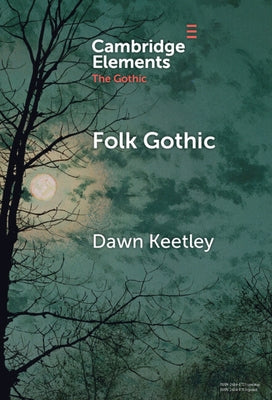 Folk Gothic by Keetley, Dawn