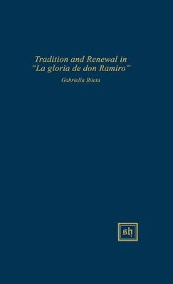 Tradition and Renewal in "La gloria de don Ramiro" by Ibieta, Gabriella