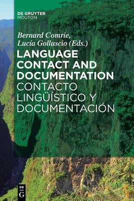 Language Contact and Documentation / Contacto Lingüístico Y Documentación by Comrie, Bernard