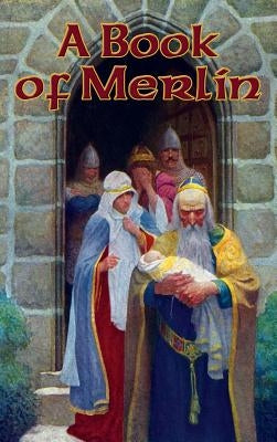 A Book of Merlin by Tennyson, Lord Alfred