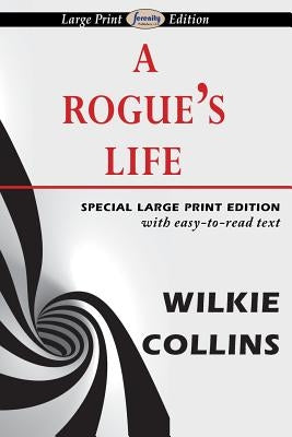 A Rogue's Life by Collins, Wilkie