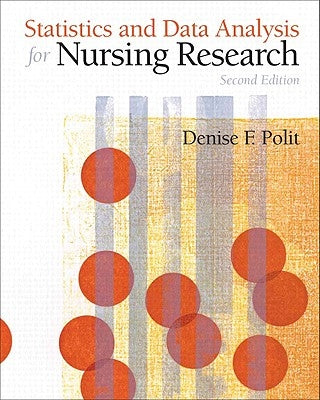 Statistics and Data Analysis for Nursing Research by Polit, Denise