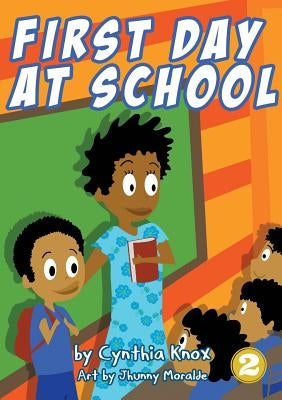 First Day At School by Knox, Cynthia