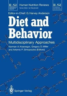 Diet and Behavior: Multidisciplinary Approaches by Krasnegor, Norman A.