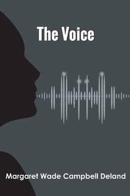 The Voice by Campbell Deland, Margaret Wade