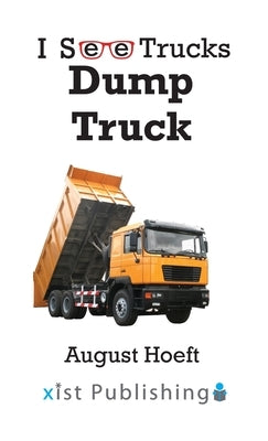 Dump Truck by Hoeft, August
