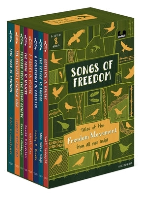 Songs of Freedom: Tales of the Freedom Movement from All Over India: Boxset with 8 Books by Bestselling Authors Ages 10+ by Various
