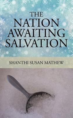 The Nation Awaiting Salvation by Susan Mathew, Shanthi