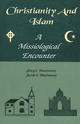 Christianity And Islam by Glory, E. Dharmaraj