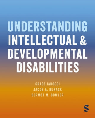 Understanding Intellectual and Developmental Disabilities by Iarocci, Grace