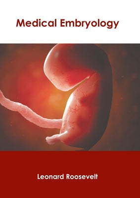 Medical Embryology by Roosevelt, Leonard