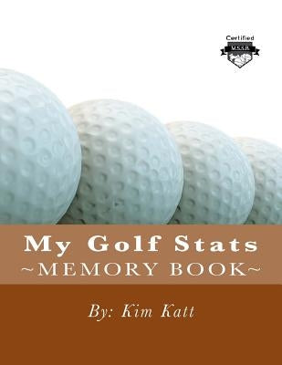 My Golf Stats by Katt, Kim