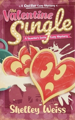 The Valentine Single by Weiss, Shelley