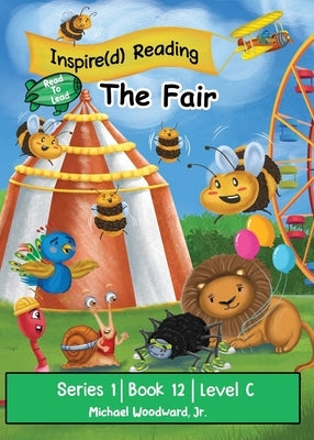 The Fair: Series 1 Book 12 Level C by Woodward, Michael