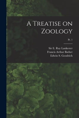 A Treatise on Zoology; pt. 1 by Lankester, E. Ray (Edwin Ray)