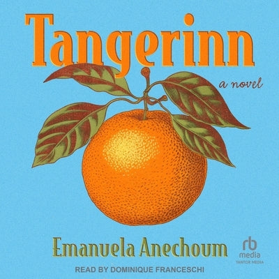 Tangerinn by Anechoum, Emanuela