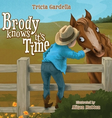 Brody Knows It's Time by Gardella, Tricia