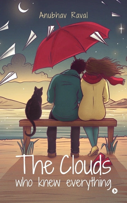 The Clouds Who Knew Everything by Anubhav Raval