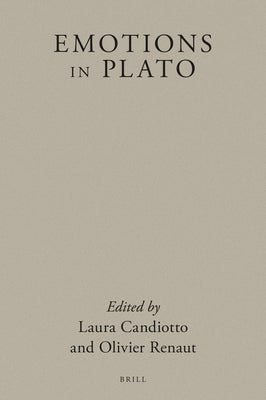Emotions in Plato by Candiotto