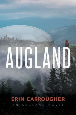 Augland: An Augland Novel by Carrougher, Erin
