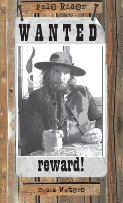 Pale Rider: A Texas Tale of Retribution and Redemption by Waters, Chuck