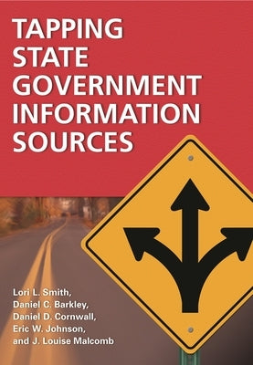Tapping State Government Information Sources by Smith, Lori L.