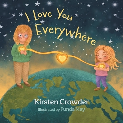 I Love You Everywhere by Crowder, Kirsten