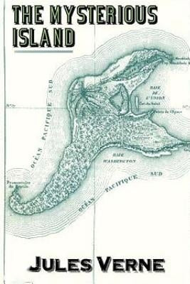 The Mysterious Island by Verne, Jules