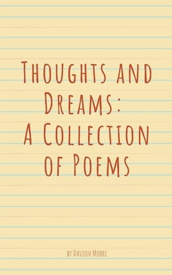 Thoughts and Dreams: A Collection of Poems by Moore, Davion