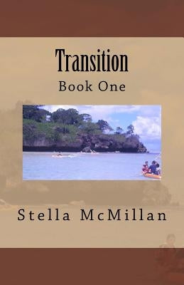 Transition: Book One by McMillan, Stella