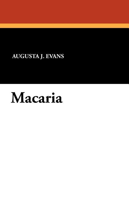 Macaria by Evans, Augusta J.