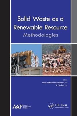 Solid Waste as a Renewable Resource: Methodologies by Albanese, Jimmy Alexander Faria