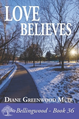 Love Believes by Greenwood Muir, Diane