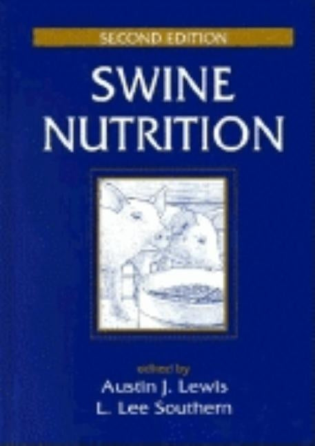 Swine Nutrition by Lewis, Austin J.