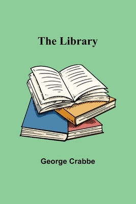 The Library by Crabbe, George