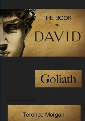The Book of David: Goliath by Morgan, Terence