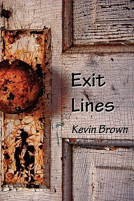 Exit Lines by Brown, Kevin