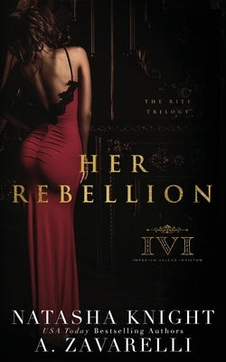 Her Rebellion by Knight, Natasha